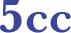 5cc